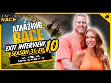 Amazing Race 35 | Todd & Ashlie Martin Exit Interview - Ep 10