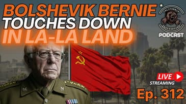 Bolshevik Bernie Touches Down in La-La Land