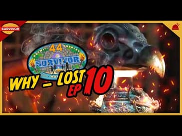 Survivor 44 | Why ___ Lost Ep 10