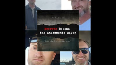 New Podcast: Secrets Beyond the Sacramento River