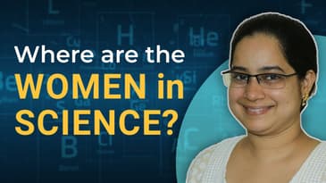 Where are the Women in Science? | International Day of Women and Girls in Science