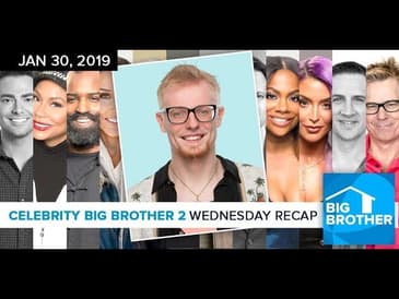 Celebrity Big Brother 2 | Wed, 1/30 Recap #BBCeleb #CBBUS2