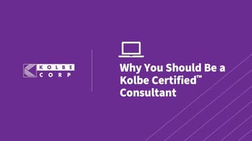 Why You Should be a Kolbe Certified™ Consultant Webinar | 2022