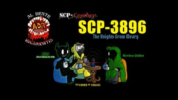 ADR Episode 393: SCP-3896 "The Knights Grow Weary"