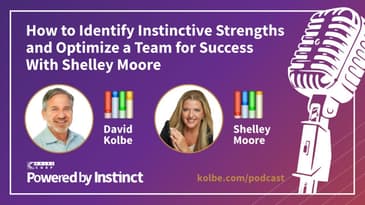 How to Identify Instinctive Strengths and Optimize a Team for Success, Featuring Shelley Moore