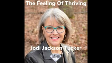 The Feeling Of Thriving With Jodi Jackson Tucker