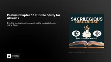 Psalms Chapter 119: Bible Study for Atheists