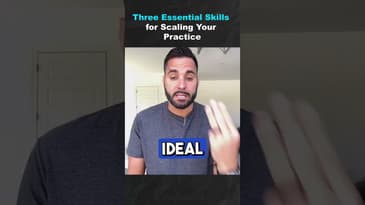Three Essential Skills for Scaling Your Practice (Part 2)