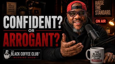 This Is A CONFIDENT Moment of Clarity | The Black Coffee Club™ Morning Show