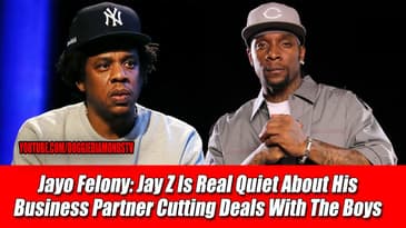 Jayo Felony: Jay Z Is Real Quiet About His Business Partner Cutting Deals With The Boys