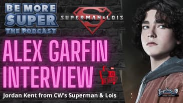 Superman & Lois - Alex Garfin aka Jordan Kent joins me to chat about becoming Superman's son!.
