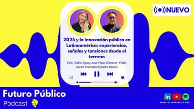 2025 y la innovación pública en Latinoamérica: experiencias, señales y tensiones desde el terreno