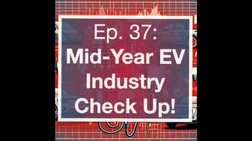 2024 EV Industry Mid-Year Check Up with John McElroy, Loren McDonald & Matt Teske