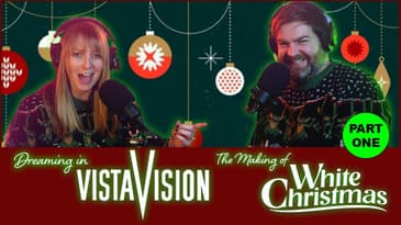 Dreaming in VistaVision: The Making of White Christmas - Part 1