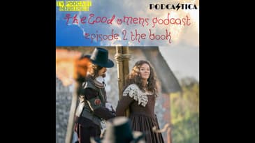 Good Omens Episode 2 Podcast about "The Book"