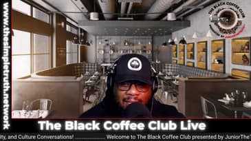 The Black Coffee Club Live: New Fans & ManHood! (11.4.2023)