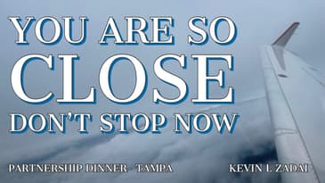 You Are So Close Don't Stop Now!