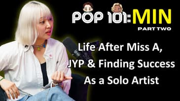 MIN (민) on "Prime Time", "Onion", KPOP Broadway...and a Miss A reunion?! | POP 101 [PART 2]