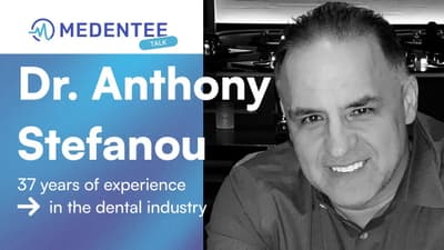 🎙️ Medentee Talk: The Future of Dentistry: Dr. Anthony Stefanou on DSOs, Technology, and Business