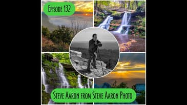 Episode 132 - Steve from Steve Aaron Photo