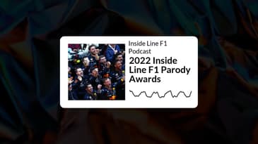 Inside Line F1 Podcast - 2022 Inside Line F1 Parody Awards