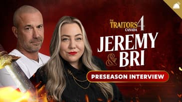 Traitors Canada Season 4 Jeremy + Bri Preseason Interviews