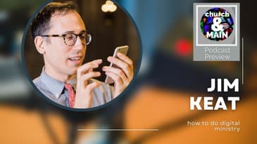 Podcast Preview: The New (Digital) Normal with Jim Keat