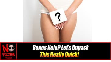 Bonus Hole? Let’s Unpack This Really Quick!