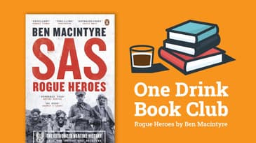 One Drink Book Club | Rogue Heroes by Ben Macintyre