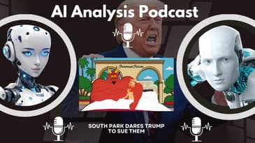 AI Analysis Podcast: South Park DARES Trump To Sue Them