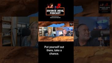 DIVORCE RECOVERY OVER 40 / Put Yourself Out There, Take a Chance  ||  Divorce Devil Podcast #181
