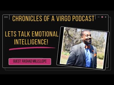 Rashad Mills,LCPC explains emotional intelligence! #chroniclesofavirgo #emotionalintelligence
