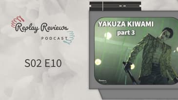 S02 E10: Shankings in the Outfield - Yakuza Kiwami - Part 3