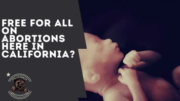 Free for All on Abortions in California?