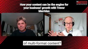 How your content can be the engine for your business' growth with Trevor Merriden
