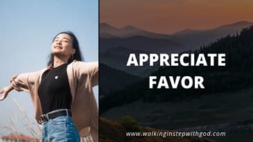 Appreciate Favor #GodsLove #DailyGrace #Faith #workplacefaith