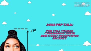 Why Tall Women Should Make Body/Self Acceptance Their New Year's Resolution | 2022 Pep Talk!!