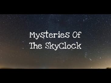 Mysteries of the Skyclock