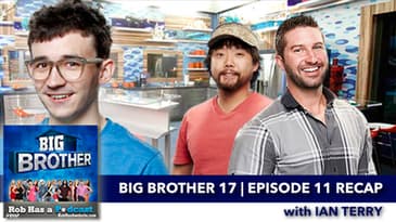 Big Brother 17 Episode 11 Recap with Ian Terry | Thursday, July 16, 2015 after BB17 LIVE