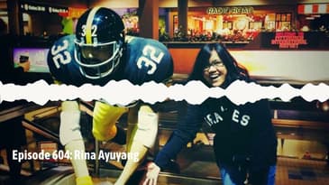Episode 604: Rina Ayuyang