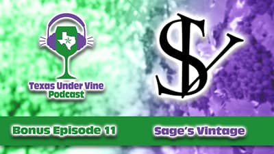 The Brains Behind Your Favorite Texas Wines: Sage’s Vintage Custom Crush | Bonus Ep. 11