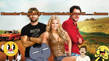 I Remember The Dukes Of Hazzard Movie Because Of........ Reasons
