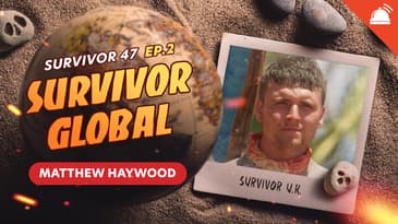 Survivor Global: Idols, Rocks and Rice-gate | S47 Ep 2 with Matthew Haywood