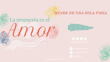 La Respuesta es el Amor - Mujer de una sola pieza | T6 Ep. 05
