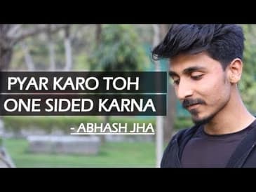 'Pyar karo toh one sided karna' | Hindi poetry by Abhash Jha | Rhyme Attacks