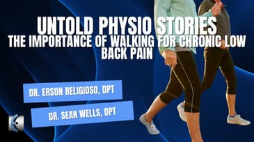 Untold Physio Stories Podcast: The Importance of Walking for Chronic Low Back Pain