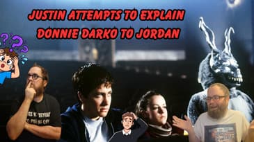 Justin Attempts To Explain Donnie Darko To Jordan