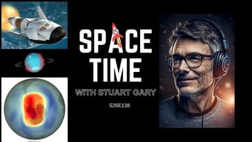 Dream Chaser, Uranus Aurora, and Ozone Hole | SpaceTime S26E138 | A SpaceNews Pod