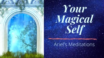 Meditation: Your Magical Self
