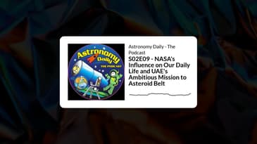 S02E09 - NASA's Influence on Our Daily Life and UAE's Ambitious Mission to Asteroid Belt |...
